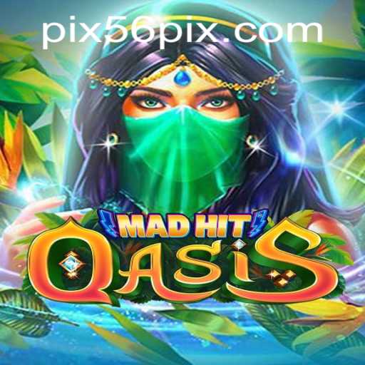 MadHitOasis: Unraveling the Exciting World of 56pix Gaming